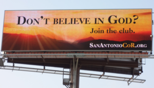 Image from: Godless Billboard on I-10 in San Antonio by San Antonio Coalition of Reason [Fair Use], via United Colaition of Reason